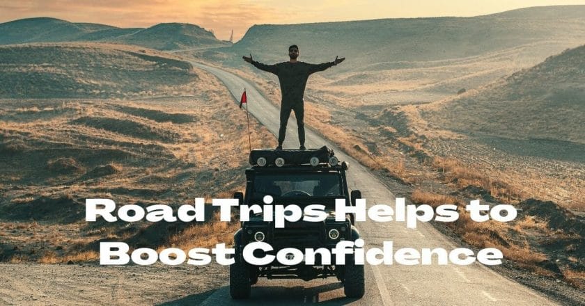 Road trips helps to boost confidence